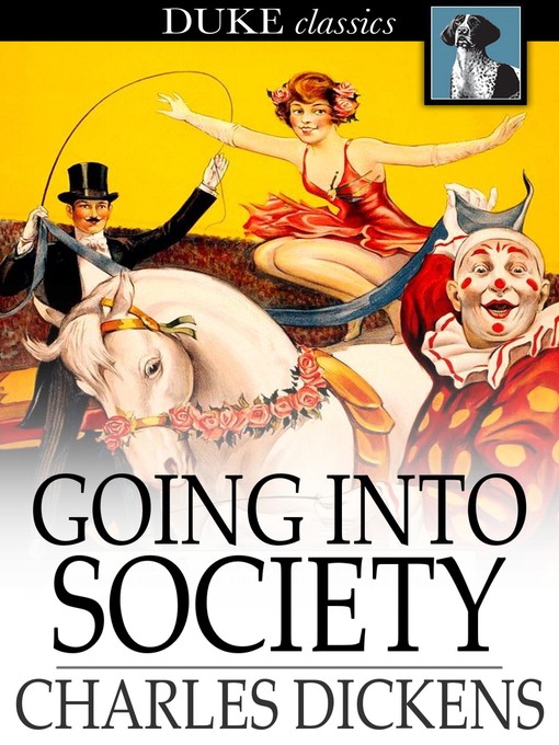 Title details for Going into Society by Charles Dickens - Available